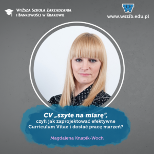 CV „szyte na miarę”, czyli jak zaprojektować efektywne Curriculum Vitae i dostać pracę marzeń?